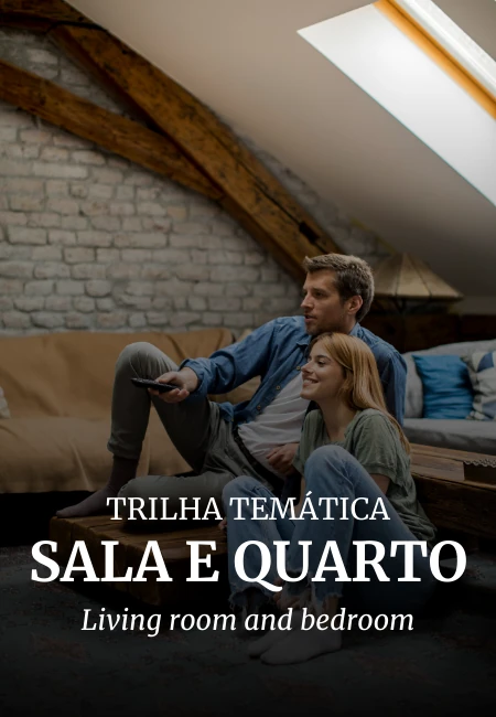 Trilha temática Sala e Quarto (Living room and bedroom)