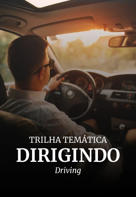 Trilha temática Dirigindo (Driving)